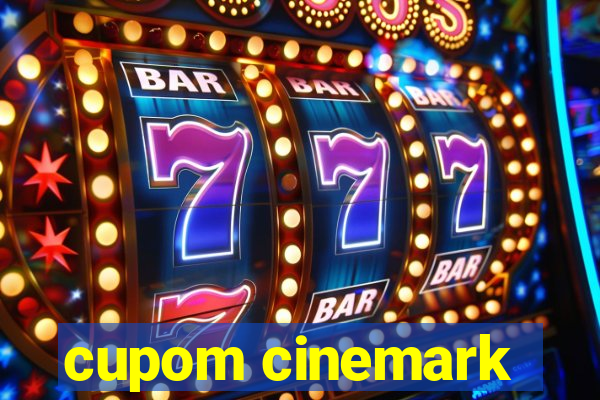 cupom cinemark